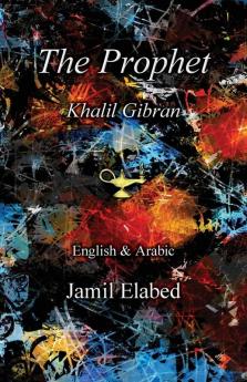 The Prophet: Bilingual English with Arabic translation