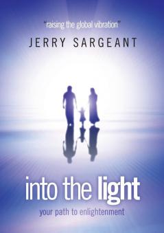 Into the Light: Raising the Global Vibration