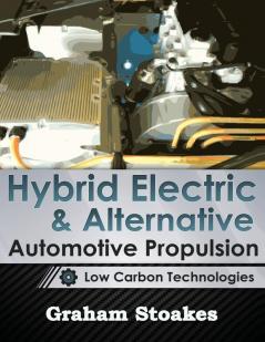 Hybrid Electric & Alternative Automotive Propulsion: Low Carbon Technologies