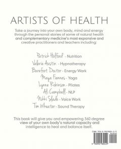 Artists of Health: Conversations and Photography with Practitioners Teachers & Innovators of Natural Health