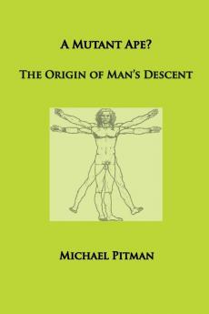 A Mutant Ape? The Origin of Man's Descent (Cosmic Connections)