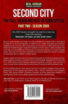 Second City: Season 2009 (The Fall Death and Rise of Cork City: The Autobiography of an Irish Footballer)