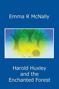 Harold Huxley and the Enchanted Forest: 5 (The Adventures of Harold Huxley)