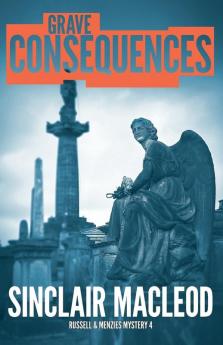 Grave Consequences: 4 (Russell and Menzies Mysteries)