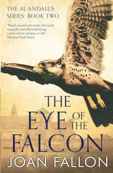 The Eye of the Falcon: 2 (The Al-Andalus Series)