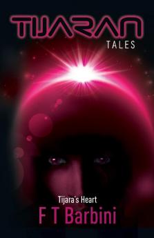 Tijara's Heart: Book IV - Official Edition: 4 (Tijaran Tales)