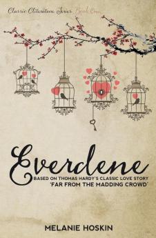 Everdene: 1 (Classic Cliterature)