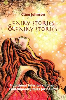 Fairy Stories & Fairy Stories: Traditional Tales for Children Contemporary Tales for Adults