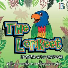 The Lorikeet: Breakfast in the Rainforest: 1