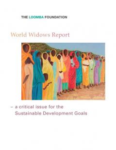 World Widows Report: A Critical Issue for the Sustainable Development Goals