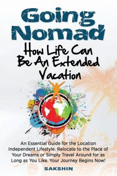 Going Nomad: Because Life Can be an Extended Vacation