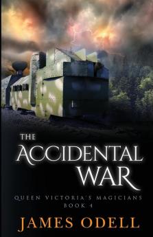 The Accidental War: Book four