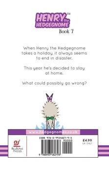 Henry the Hedgegnome's horrendous holidays: 7