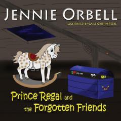 Prince Regal and the Forgotten Friends: 1 (Read Aloud Story Books)