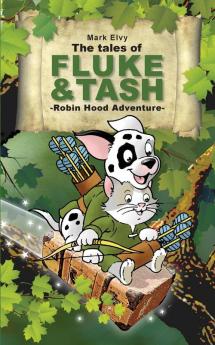 The Tales of Fluke and Tash - Robin Hood Adventure