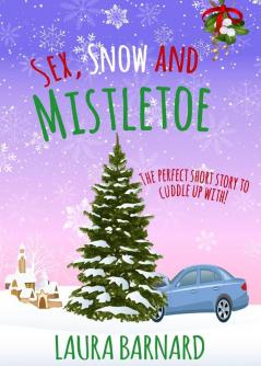 Sex Snow & Mistletoe