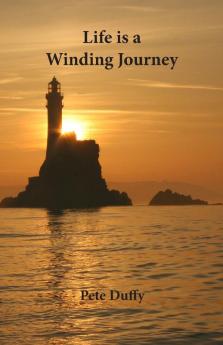 Life is a Winding Journey: Short Stories About Growing Up in Cork Ireland
