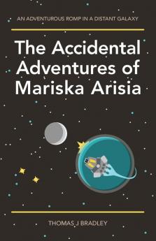 The Accidental Adventures of Mariska Arisia