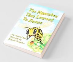 The Honeybee That Learned to Dance