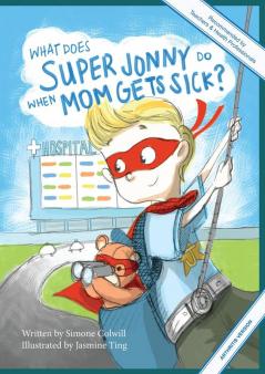 What Does Super Jonny Do When Mom Gets Sick? (ARTHRITIS version).: 1