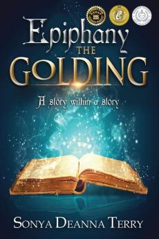 Epiphany - THE GOLDING: A story within a story: 1