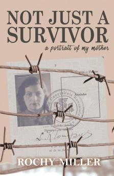 Not Just a Survivor: a portrait of my mother