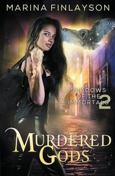 Murdered Gods: 2 (Shadows of the Immortals)