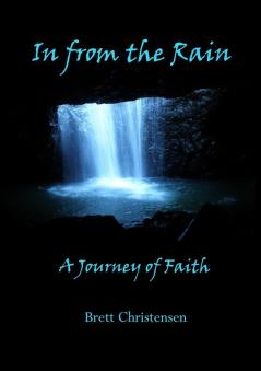 In from the Rain: A Journey of Faith