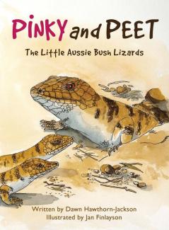 Pinky and Peet: The Little Aussie Bush Lizards