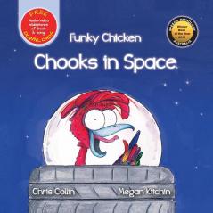 Funky Chicken Chooks in Space