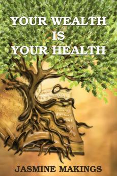 Your Wealth is your Health: Vibrant health naturally!