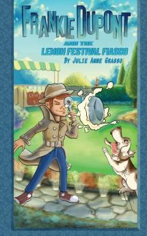 Frankie Dupont and the Lemon Festival Fiasco: 2 (Frankie DuPont Mysteries)