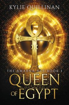 Queen of Egypt: 1 (The Amarna Age)