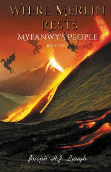 Where Merlin Rests: Myfanwy's People Book Two: 2