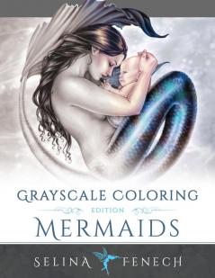 Mermaids Grayscale Coloring Edition: 7 (Grayscale Coloring Books by Selina)