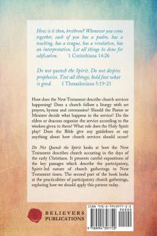 Do Not Quench the Spirit: A Biblical and Practical Guide to Participatory Church Gatherings