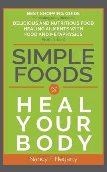 Simple Foods: To Heal Your Body