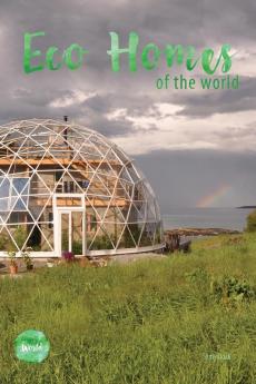 Eco Homes Of The World