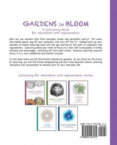 Gardens in Bloom: A Colouring Book for relaxation and rejuvenation: 3 (Colouring for Relaxation and Rejuvenation)