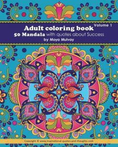 Adult Coloring Book - 50 Mandala with Quotes About Success: A coloring book for adults that's full of wonderful inspiration! (Volume 1)