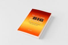 The Little Book of BIG Wisdom