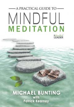 A Practical Guide to Mindful Meditation