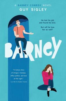 Barney: A novel (about a guy called Barney): 1 (Barney Conroy)