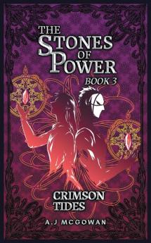 Crimson Tides: 3 (Stones of Power)