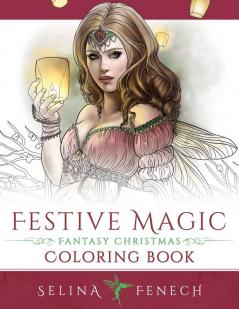 Festive Magic - Fantasy Christmas Coloring Book: 12 (Fantasy Coloring by Selina)