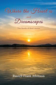 Where the Heart Is: Dreamscapes