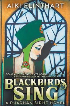 Blackbirds Sing: A Ruadhan Sidhe Origin Story (Ruadhan Sidhe Novels)