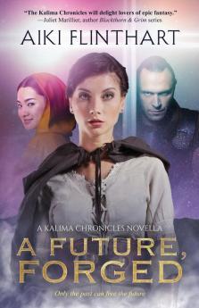 A Future Forged (Kalima Chronicles)