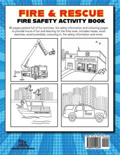 Fire & Rescue Fire Safety Activity Book: Fire truck colouring activities and more