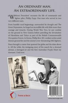 Without Precedent. 2nd Edition: Commando Fighter Pilot and the true story of Australia's first Purple Heart